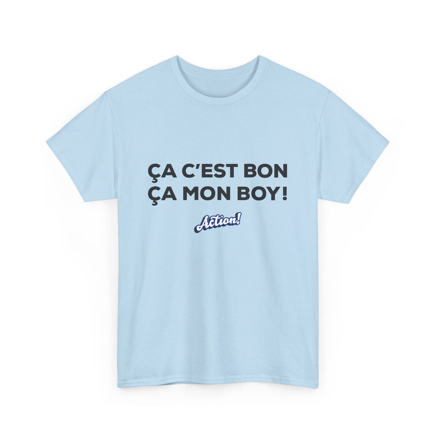 T-shirt unisexe « Ça c’est bon ça, mon boy » Édition Limitée