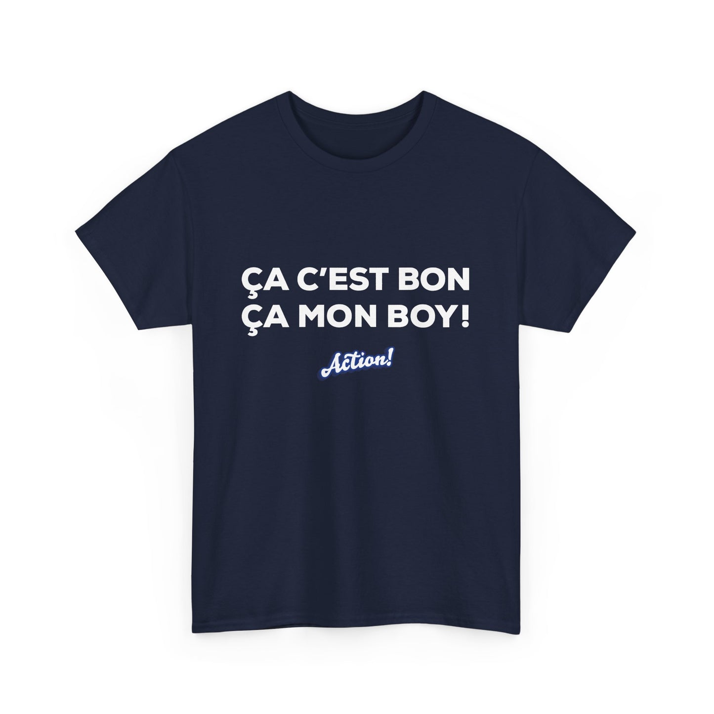 T-shirt unisexe « Ça c’est bon ça, mon boy » Édition Limitée
