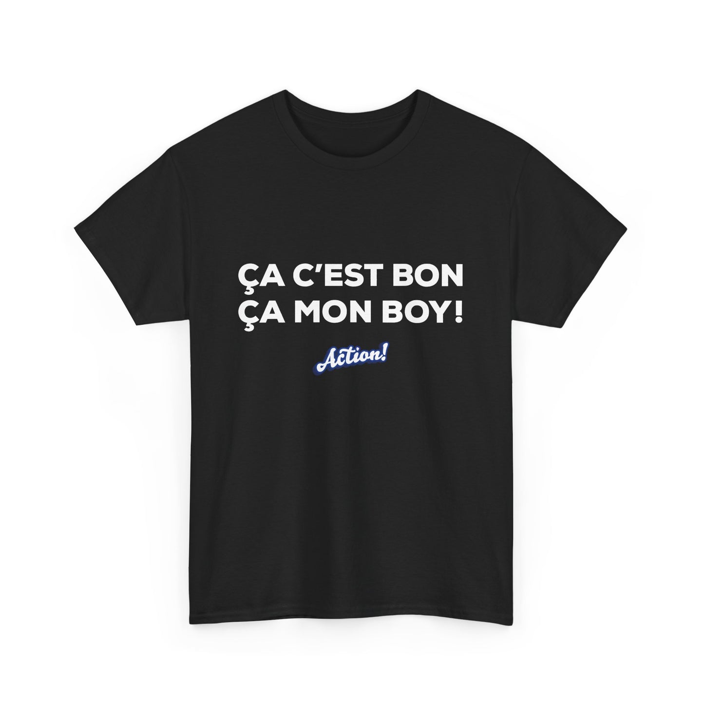 T-shirt unisexe « Ça c’est bon ça, mon boy » Édition Limitée