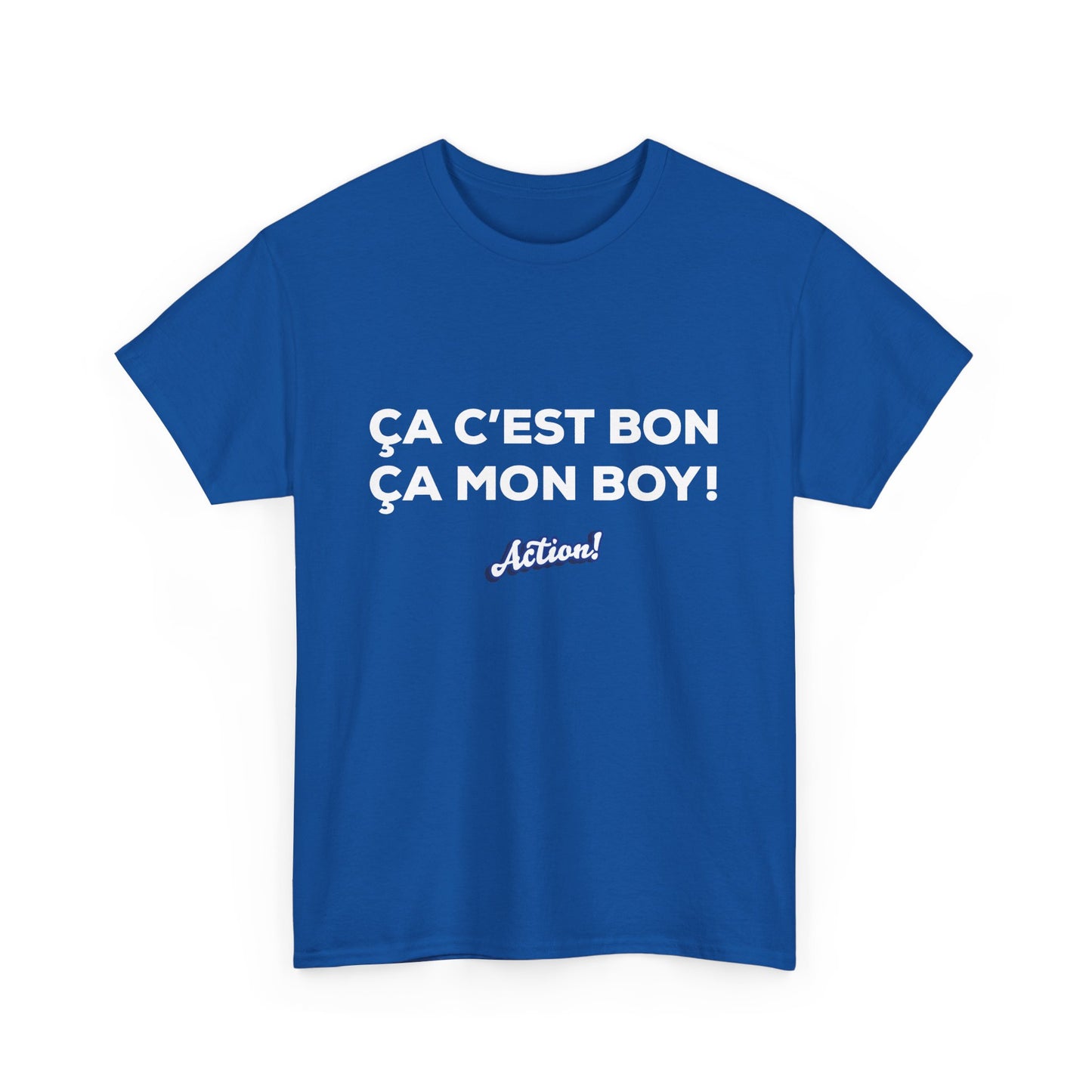 T-shirt unisexe « Ça c’est bon ça, mon boy » Édition Limitée